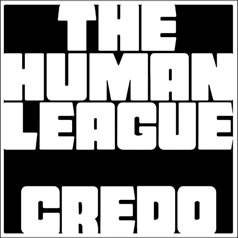 The Human League : Credo
